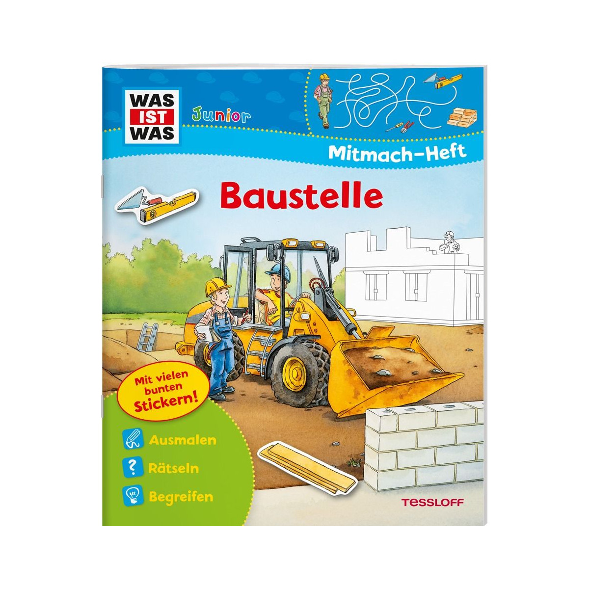 Tessloff - Was ist Was Junior - Mitmach-Heft - Baustelle