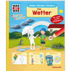 Tessloff - Was ist Was Kindergarten - Malen Rätseln Stickern - Das Wetter