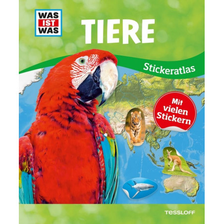 Tessloff - Was ist Was - Stickeratlas Tiere