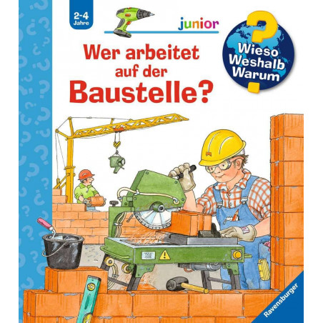 Ravensburger - Wieso? Weshalb? Warum? junior: Wer arbeitet auf der Baustelle?, Band 55