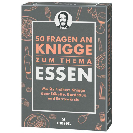 moses. - 50 Fragen an Knigge, Essen