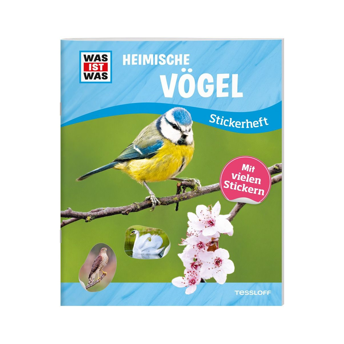 Tessloff - Was ist Was - Stickerheft Heimische Vögel