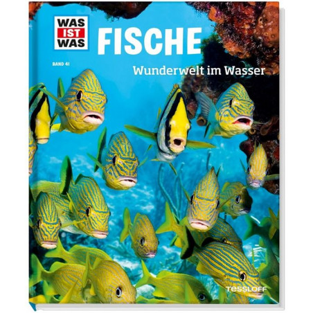 Tessloff - Was ist Was - Fische - Wunderwelt im Wasser, Band 41