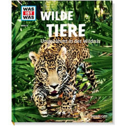 Tessloff - Was ist Was - Wilde Tiere - Ungezähmt in der Wildnis, Band 13