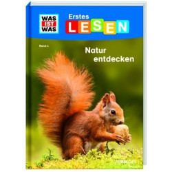 Tessloff - Was ist Was Erstes Lesen - Natur entdecken