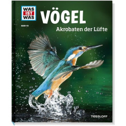 Tessloff - Was ist Was - Vögel - Akrobaten der Lüfte, Band 40
