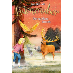 Arena Verlag - Eulenzauber - Der goldene Hirsch, Band 14