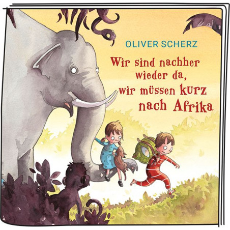 Tonies - Wir sind nachher wieder da, wir müssen kurz nach Afrika