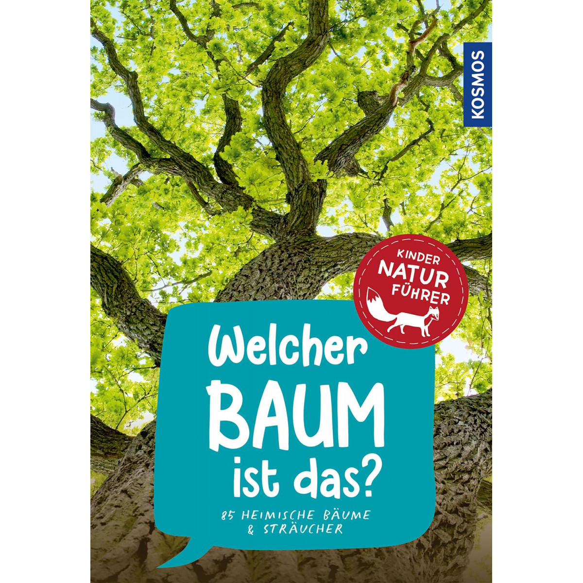 KOSMOS - Welcher Baum ist das? Kindernaturführer