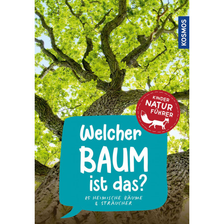 KOSMOS - Welcher Baum ist das? Kindernaturführer