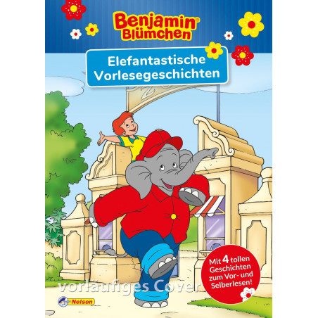 Nelson Verlag - Benjamin Blümchen - Elefantastische Vorlesegeschichten