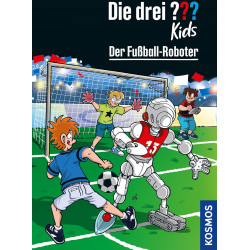 KOSMOS - Die Drei ??? Kids: Der Fußball-Roboter, Band 75