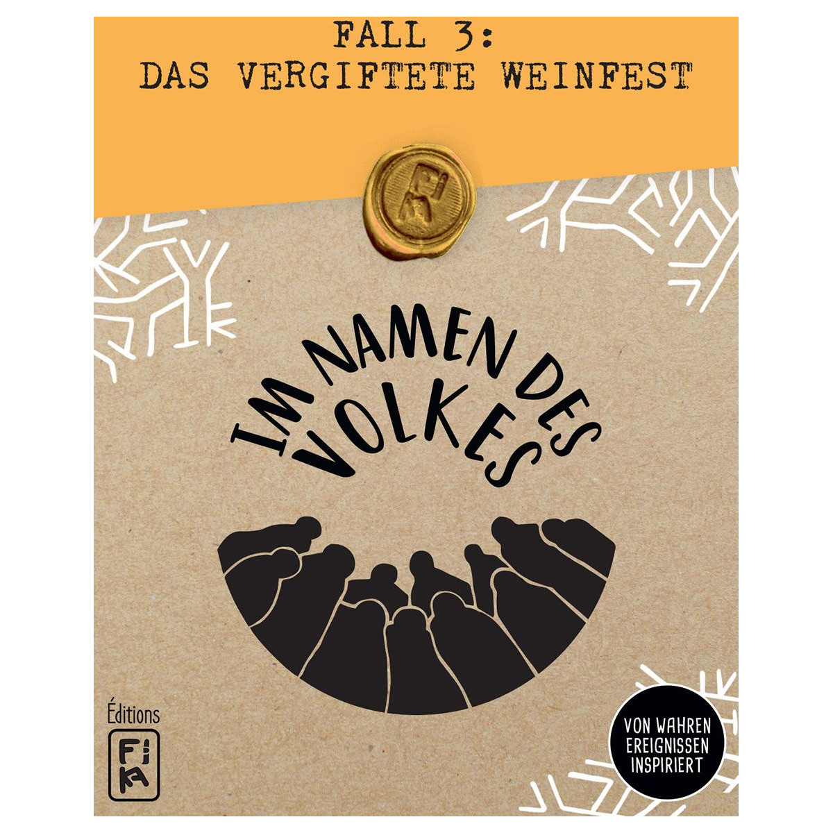 FiKA Editions - Im Namen des Volkes - Fall 3: Das vergiftete Weinfest