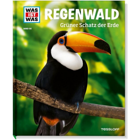 Tessloff - Was ist Was - Regenwald - Grüner Schatz der Erde, Band 90