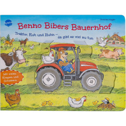 Arena Verlag - Benno Biber - Benno Bibers Bauernhof - Traktor, Kuh und Huhn - da gibt es viel zu tun