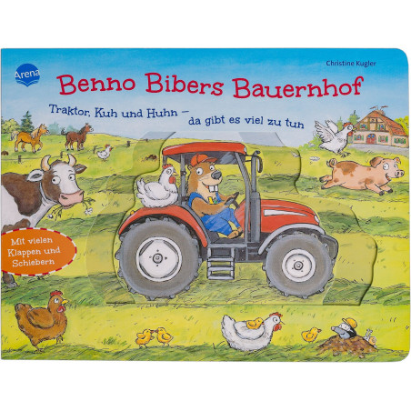 Arena Verlag - Benno Biber - Benno Bibers Bauernhof - Traktor, Kuh und Huhn - da gibt es viel zu tun