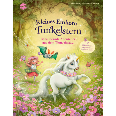 Arena Verlag - Kleines Einhorn Funkelstern – Bezaubernde Abenteuer aus dem Wunschwald
