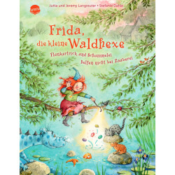 Arena Verlag - Frida, die kleine Waldhexe  (6) – Flunkertrick und Schummelei helfen nicht bei Zauber