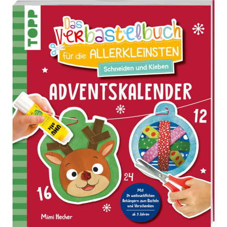 Das Adventskalender-Verbastelbuch für die Allerkleinsten. Sc