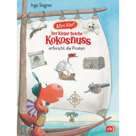 Alles klar! Der kleine Drache Kokosnuss erforscht die Piraten für Kinder ab 6 Jahren.