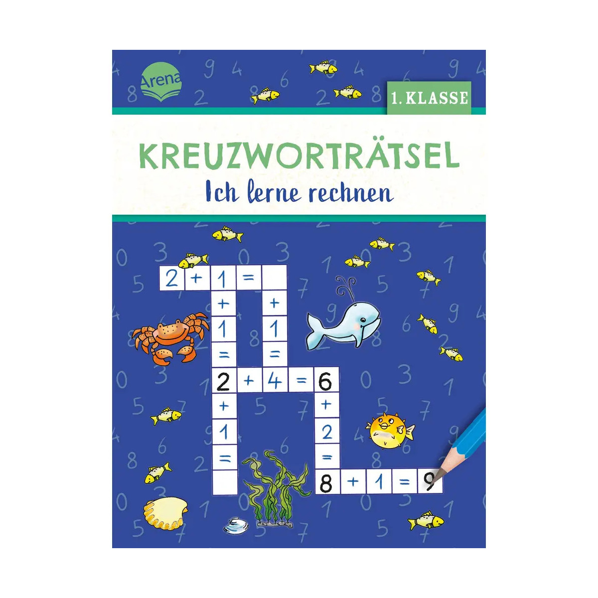 Geßner, Holger: Kreuzworträtsel – Ich lerne rechnen (1. Klasse)
