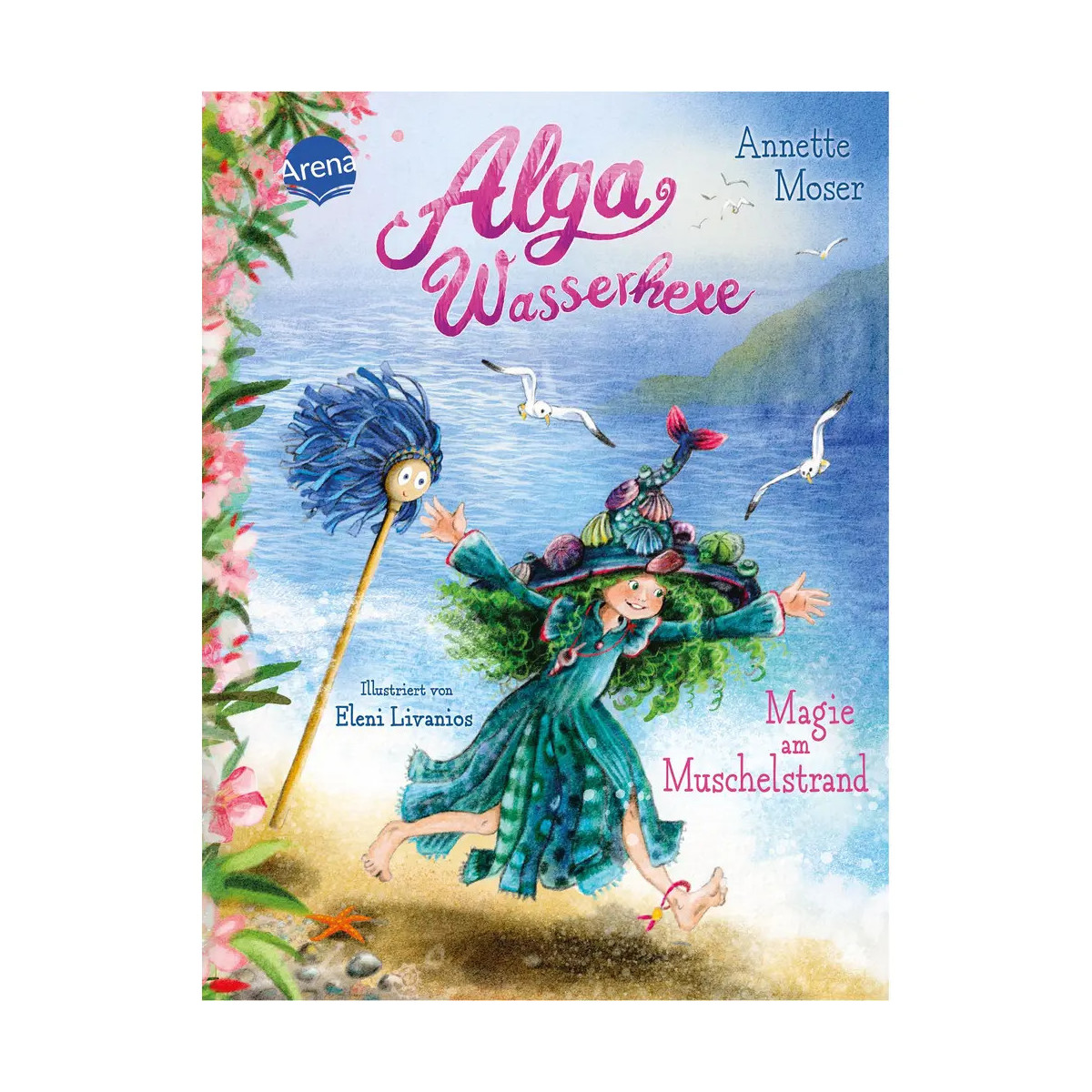 Moser, Annette Livanios, Eleni: Alga Wasserhexe – Magie am Muschelstrand (2)