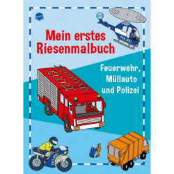 Nicolas, Birgitta: Mein erstes Riesenmalbuch – Feuerwehr, Müllauto und Polizei
