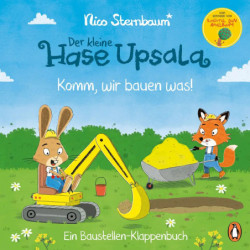 Der kleine Hase Upsala – Komm, wir bauen was! – Ein Baustellen-Klappenbuch