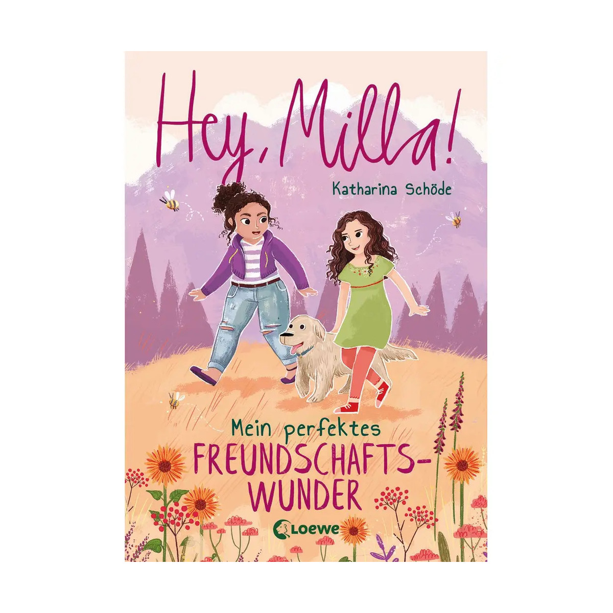 Hey, Milla! - Mein perfektes Freundschaftswunder