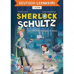 Deutsch-Lernkrimi - Sherlock Schultz auf Verbrecherjagd im Wald