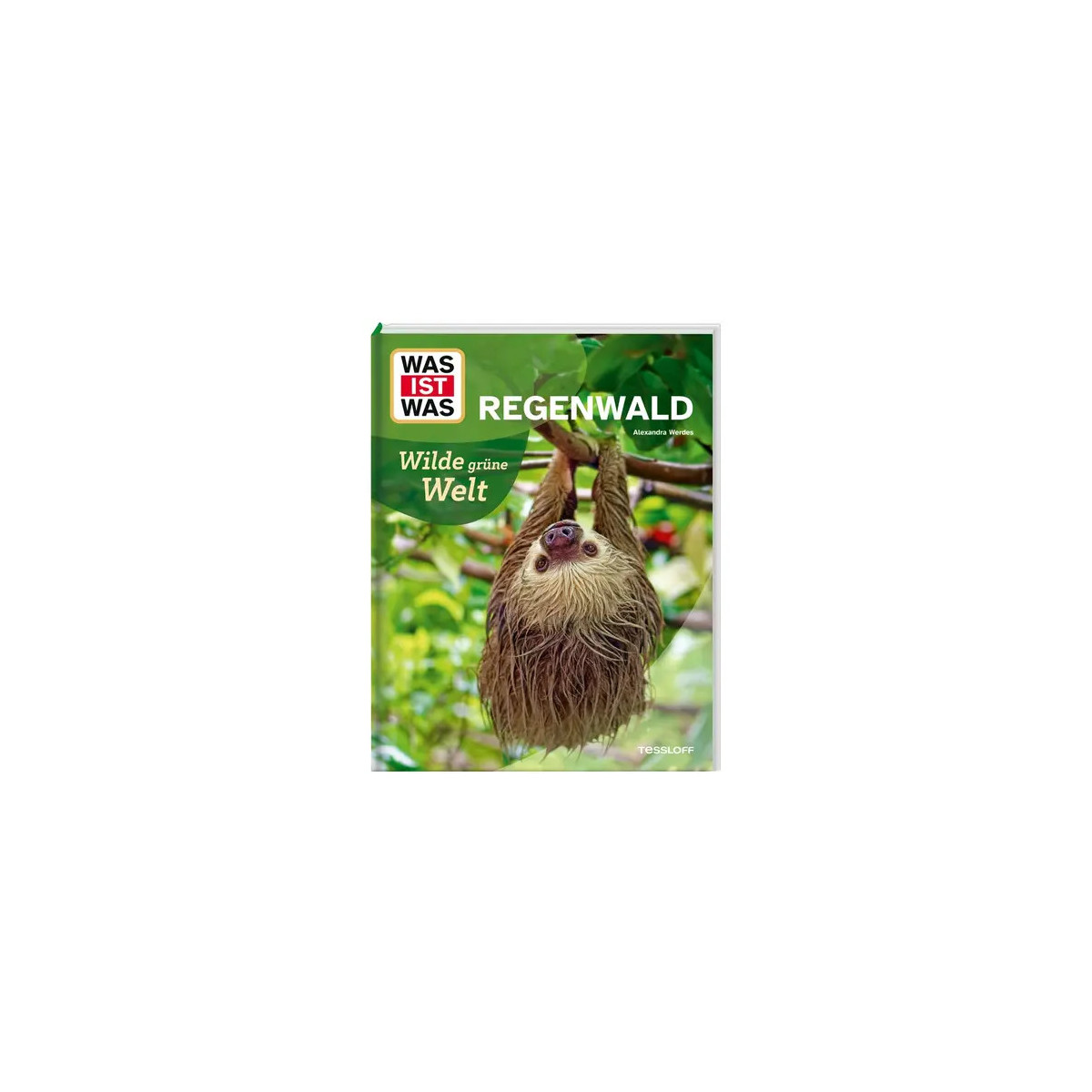 WAS IST WAS Regenwald. Wilde
