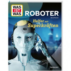 WAS IST WAS Roboter. Helfer m