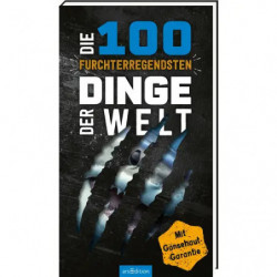 100  furchterregendst. Dinge