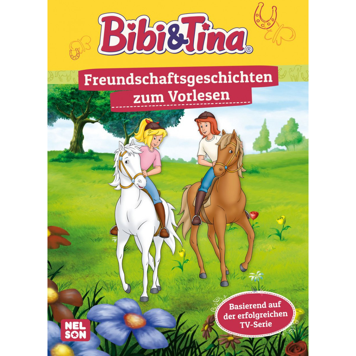 Nelson Verlag - Bibi und Tina - Freundschaftsgeschichten zum Vorlesen