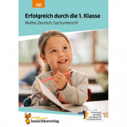 Erfolgreich durch die 1. Klasse - Mathe, Deutsch, Sachunterr