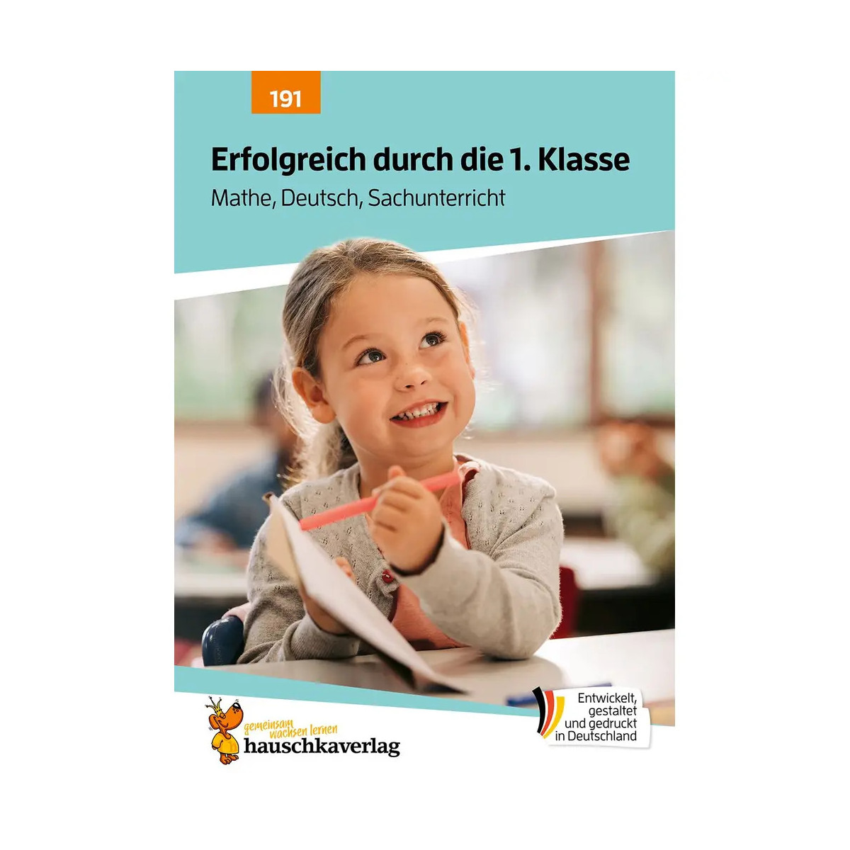 Erfolgreich durch die 1. Klasse - Mathe, Deutsch, Sachunterr