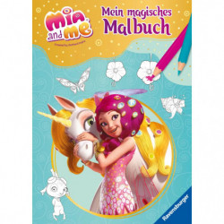 Mia and me: Mein magisches Malbuch