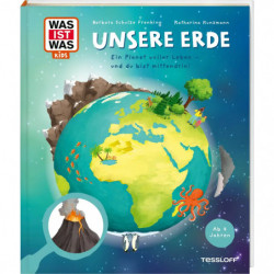 WAS IST WAS Kids Unsere Erde. Ein Planet voller Leben – und