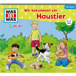 Tessloff - Was ist Was Junior CD - Wir bekommen ein Haustier!