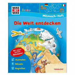 Tessloff - Was ist Was Junior - Mitmach-Heft - Die Welt entdecken