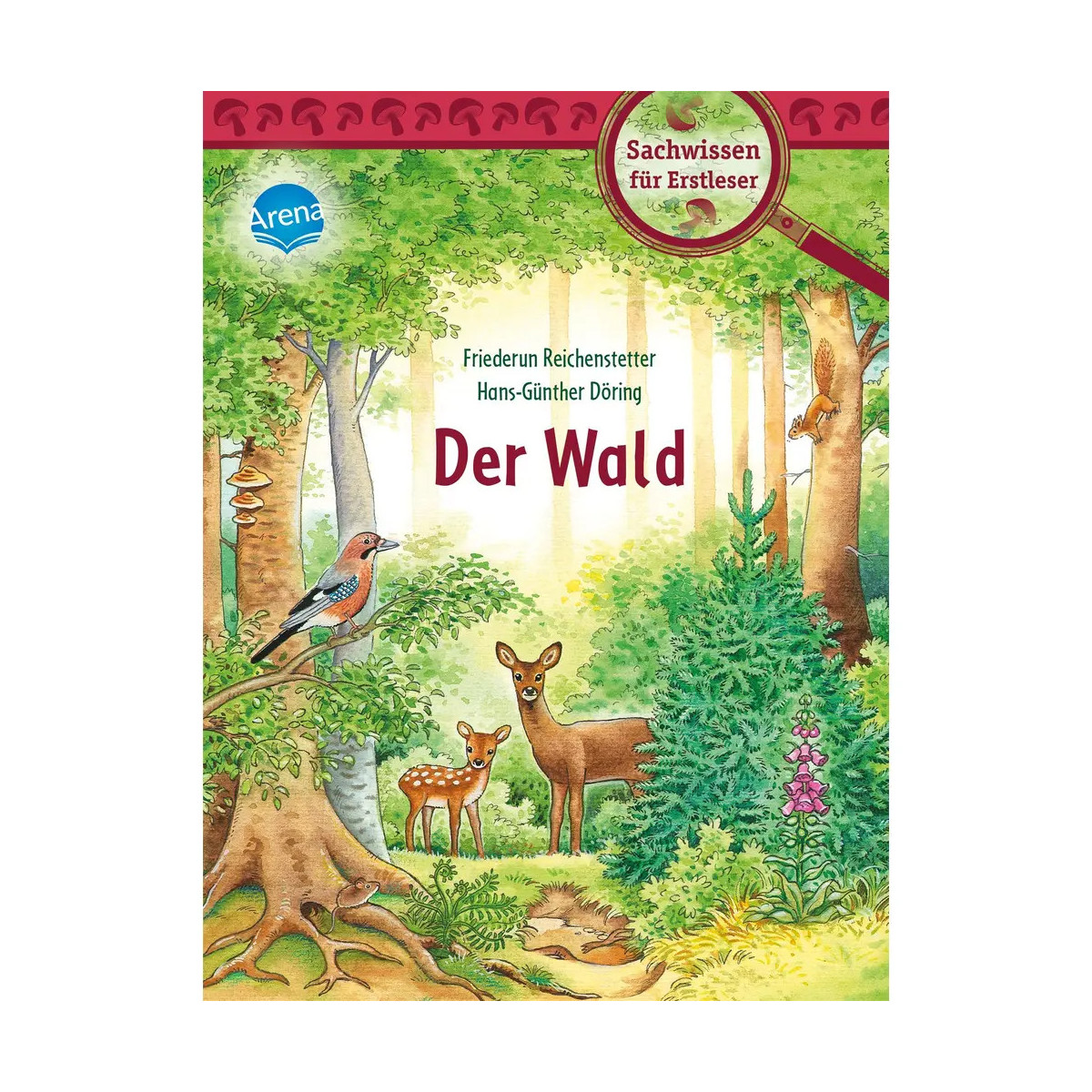 Arena Verlag - Sachwissen für Erstleser - Der Wald