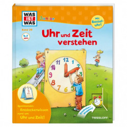 Tessloff - Was ist Was Junior - Uhr und Zeit verstehen, Band 29