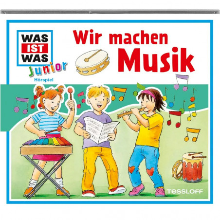 Tessloff - Was ist Was Junior CD - Wir machen Musik