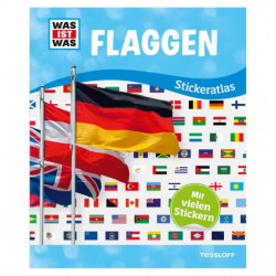 Tessloff - Was ist Was - Stickeratlas Flaggen