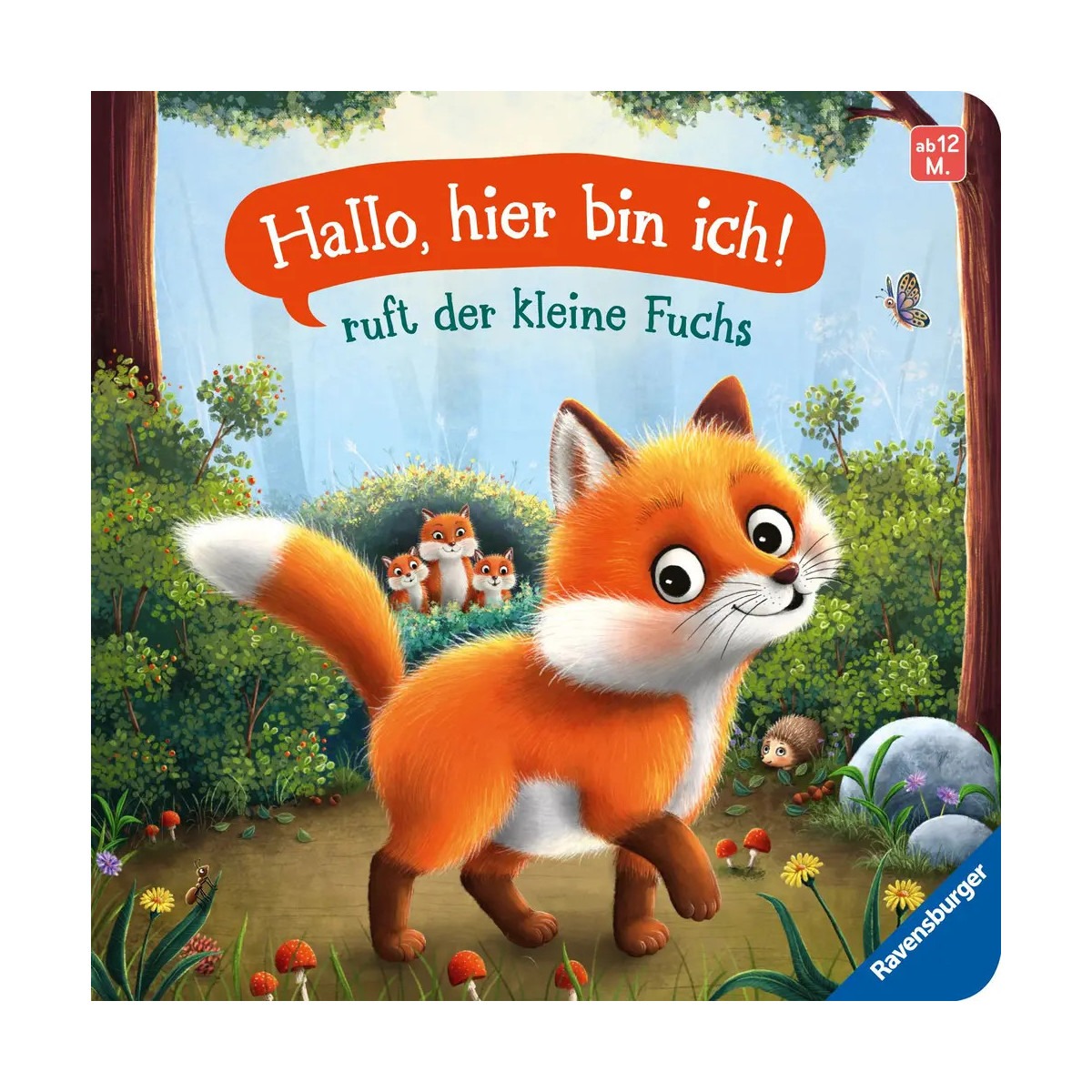 ''Hallo, hier bin ich!'', ruft der kleine Fuchs: Meine allererste Tiergeschichte - Erstes Vorlesen für Kinder ab 1 Jah