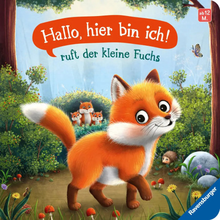 ''Hallo, hier bin ich!'', ruft der kleine Fuchs: Meine allererste Tiergeschichte - Erstes Vorlesen für Kinder ab 1 Jah