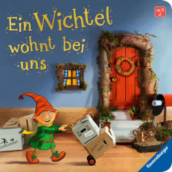 Ein Wichtel wohnt bei uns: Mein erstes Wichteltür-Buch (Weihnachtswichtel, Wichtelbrauch, Geschenk, ab 3 Jahre)