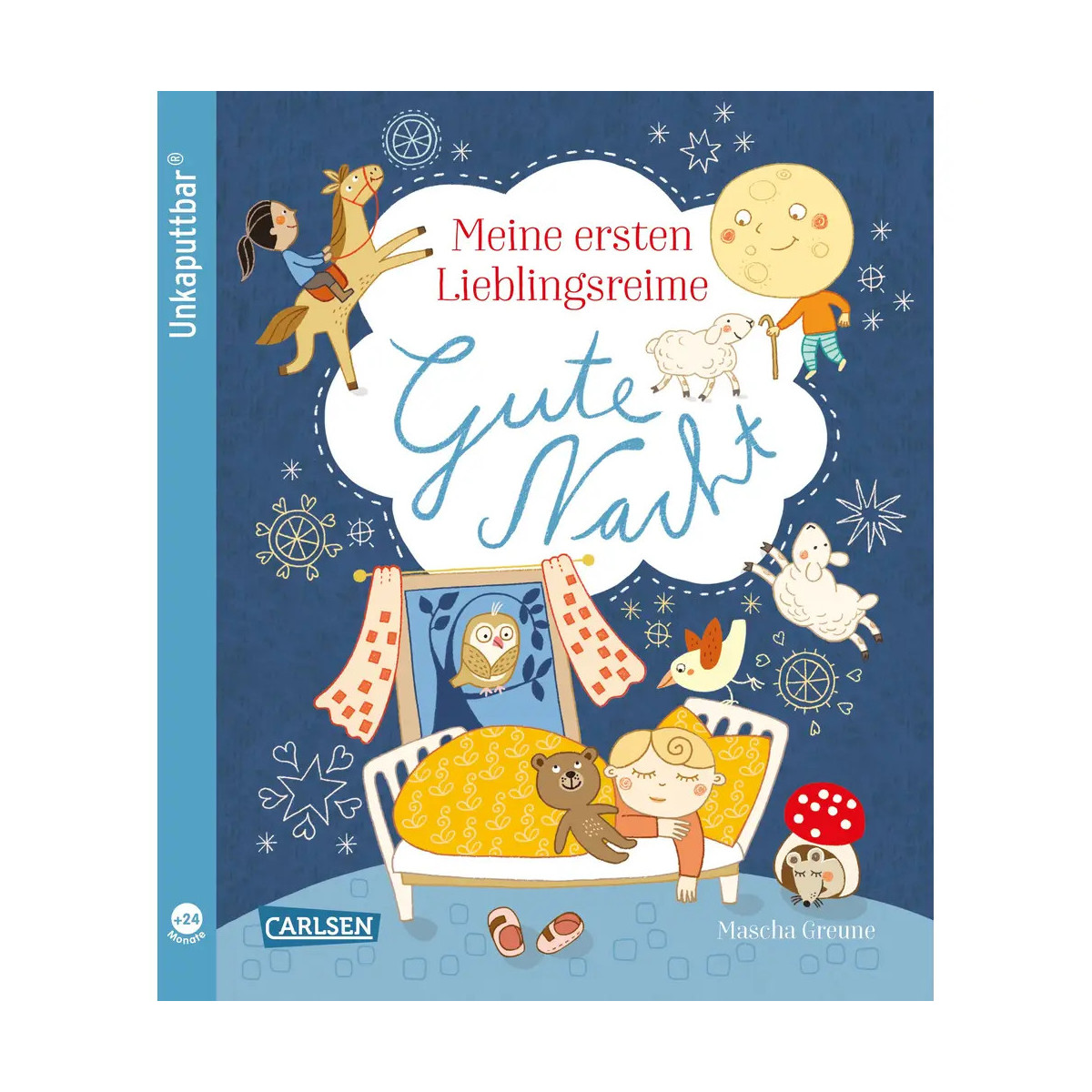 Unkaputtbar: Meine ersten Lieblingsreime: Gute Nacht