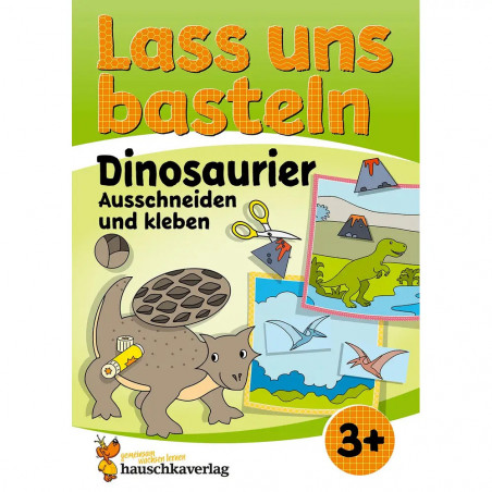 Lass uns basteln – Ausschneiden und Kleben ab 3 Jahre – Dinosaurier