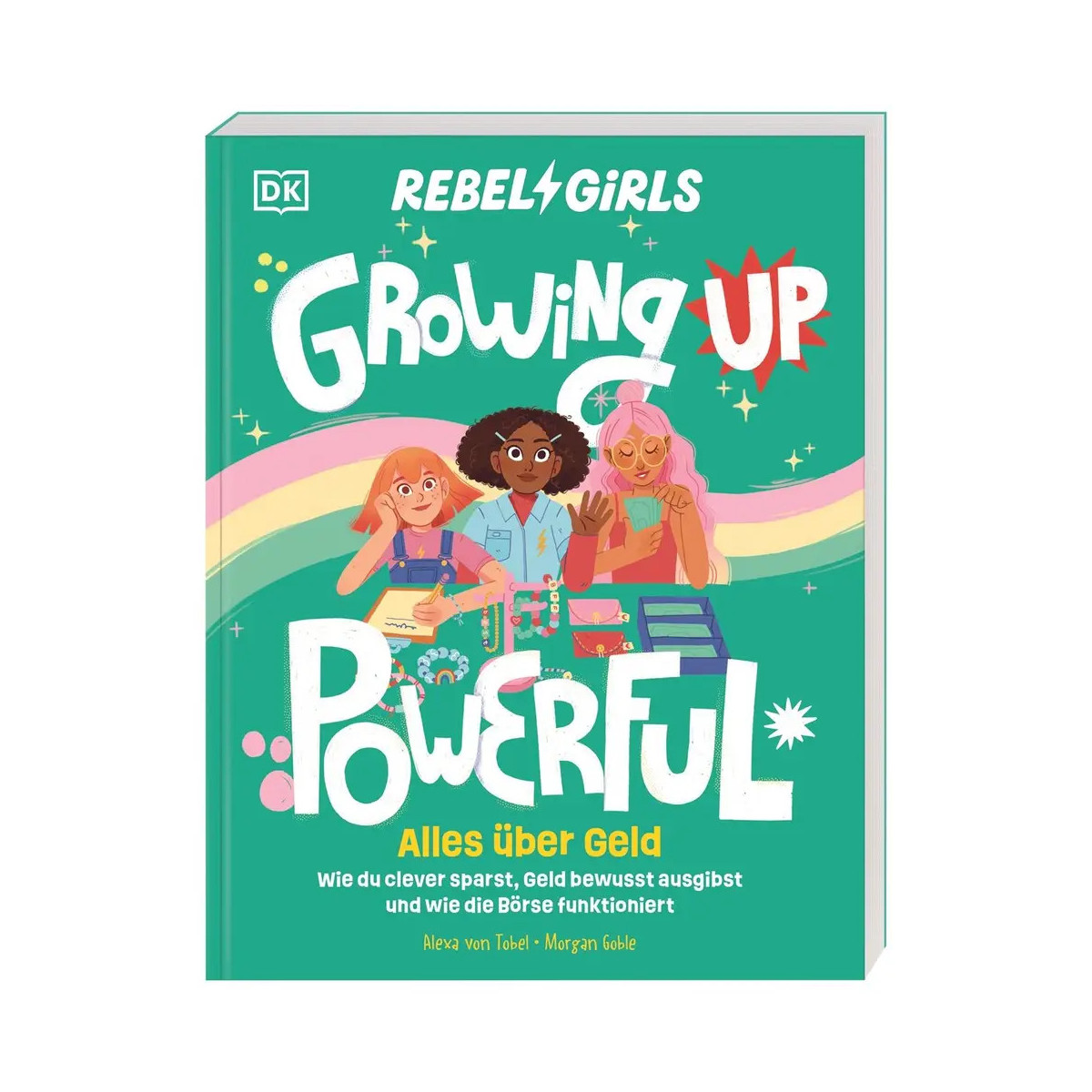Rebel Girls - das Original. Growing up powerful: Alles über